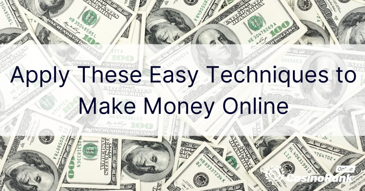 Примените ове једноставне технике да зарадите новац на мрежи
