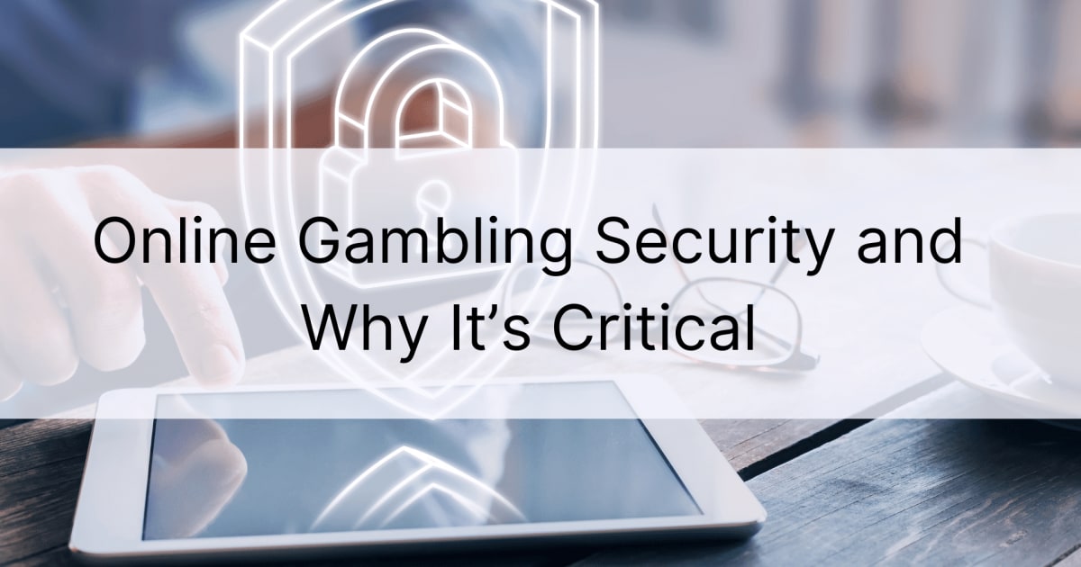 Шта је безбедност коцкања на мрежи и зашто је критична